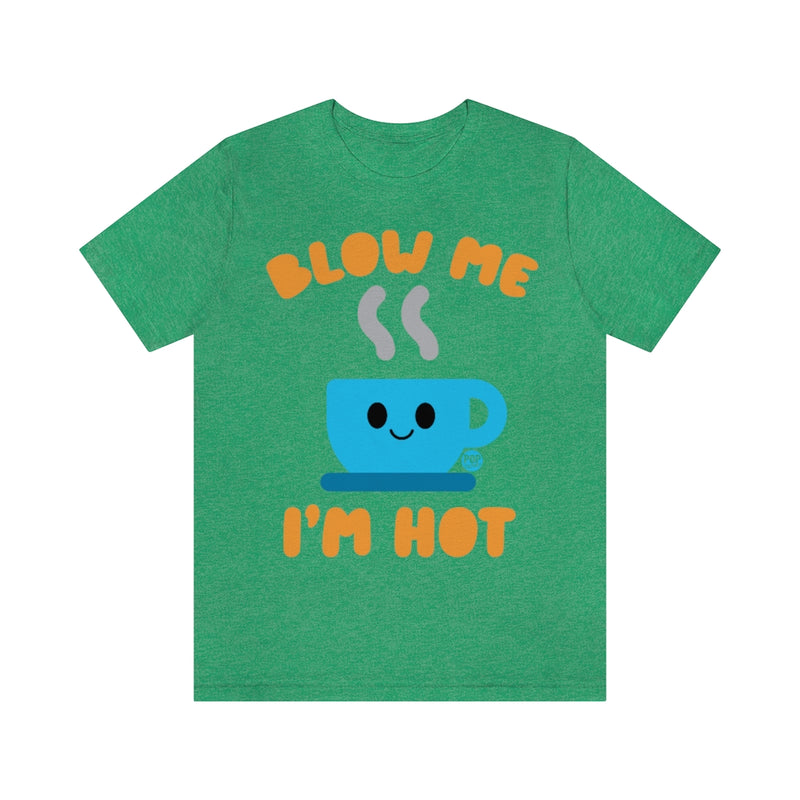 Load image into Gallery viewer, Blow Me Hot Coffee Unisex Tee
