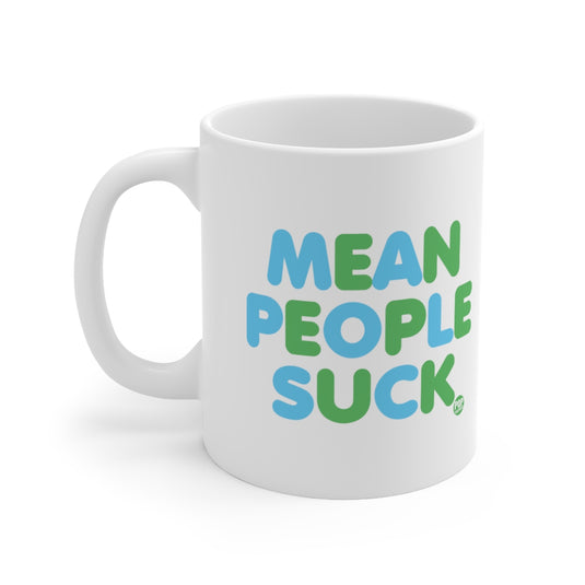 Mean People Suck Mug