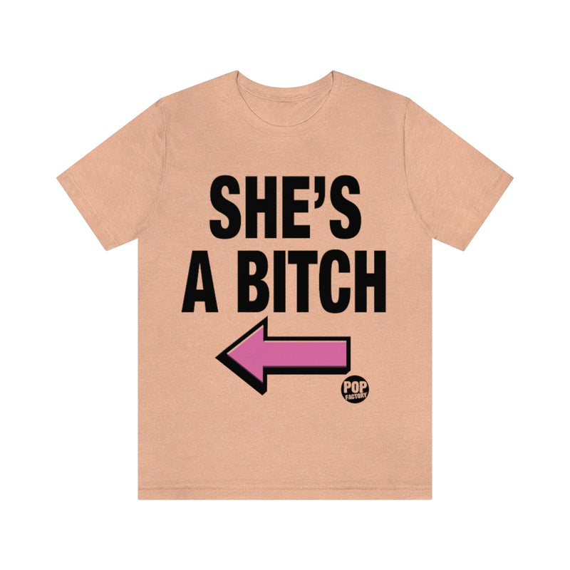 Load image into Gallery viewer, She&#39;s A Bitch Unisex Tee
