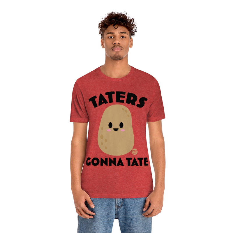 Load image into Gallery viewer, Taters Gonna Tate Unisex Tee
