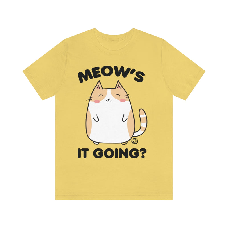 Load image into Gallery viewer, Meow&#39;s It Going Unisex Tee
