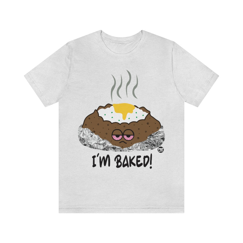 Load image into Gallery viewer, I&#39;m Baked Potato Unisex Tee
