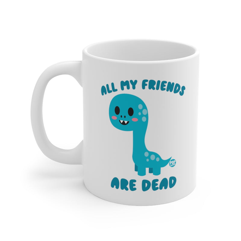 Load image into Gallery viewer, All My Friends Are Dead Dino Mug
