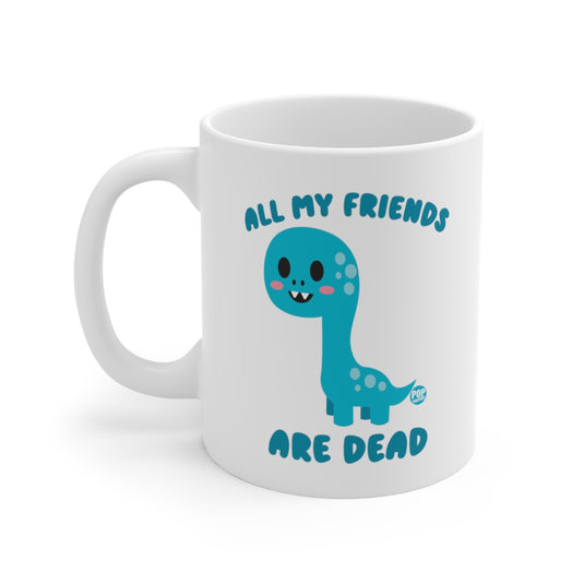 All My Friends Are Dead Dino Mug