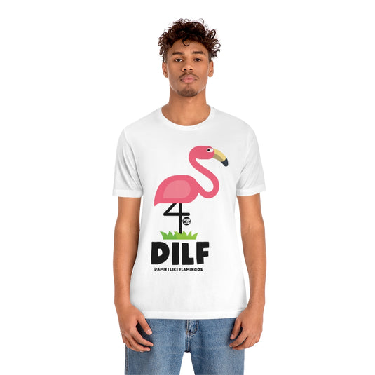 DILF Flamingos Unisex Tee