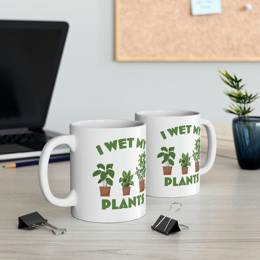 I Wet My Plants Mug