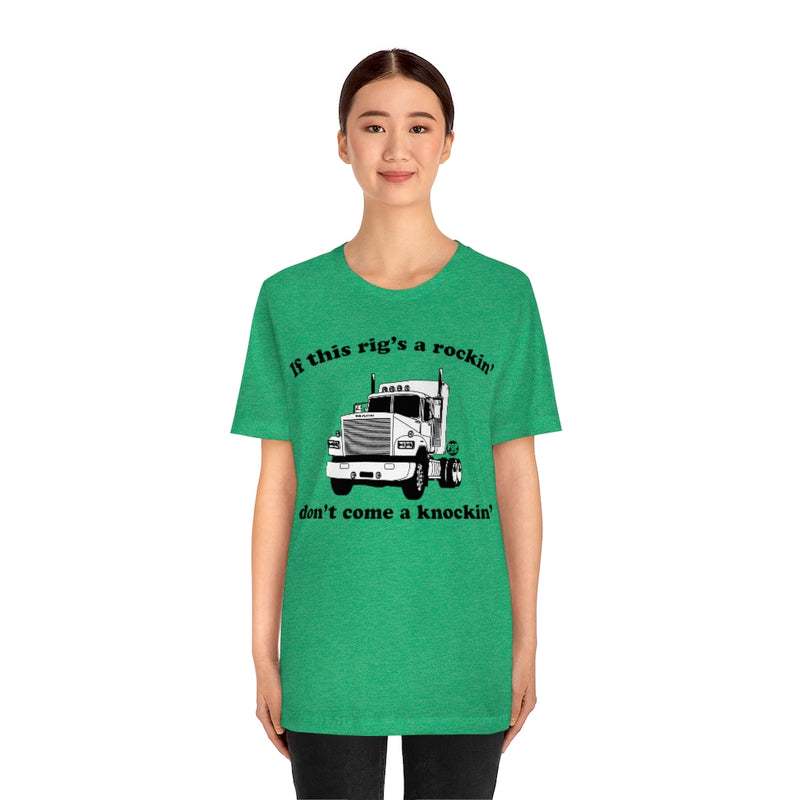 Load image into Gallery viewer, Rigs Rockin Dont Come Knockin Unisex Tee
