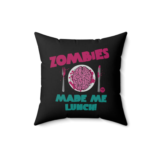 Zombies Made Lunch Pillow