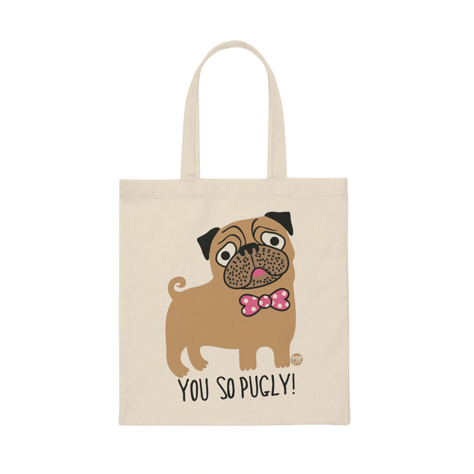 You So Pugly Tote