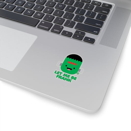 Let Me Be Frankenstein Sticker