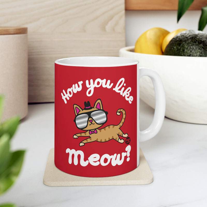 Load image into Gallery viewer, How You Like Me Meow Mug
