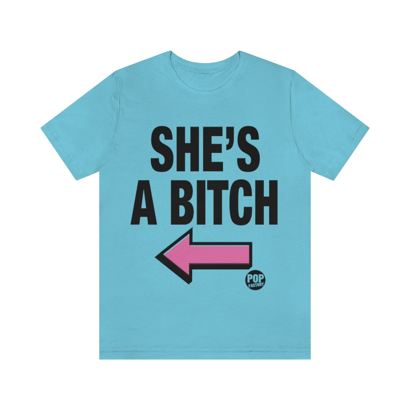 Load image into Gallery viewer, She&#39;s A Bitch Unisex Tee
