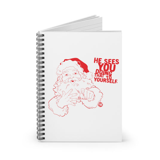 Santa Sees You Jerking Off Notebook