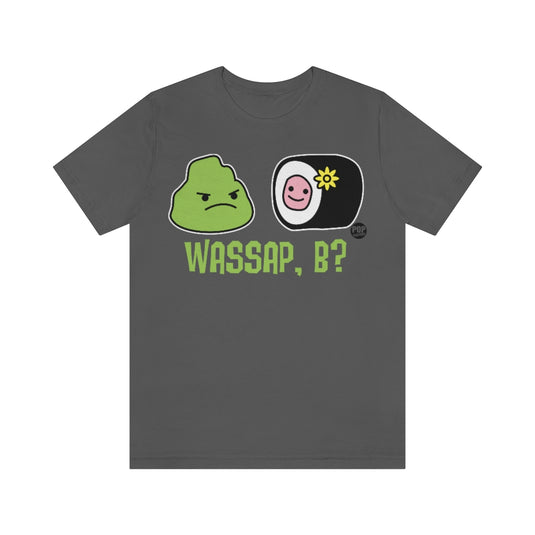 Wassap B Unisex Tee