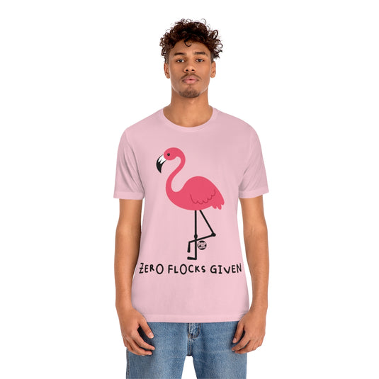 Zero Flocks Given Flamingo Unisex Tee