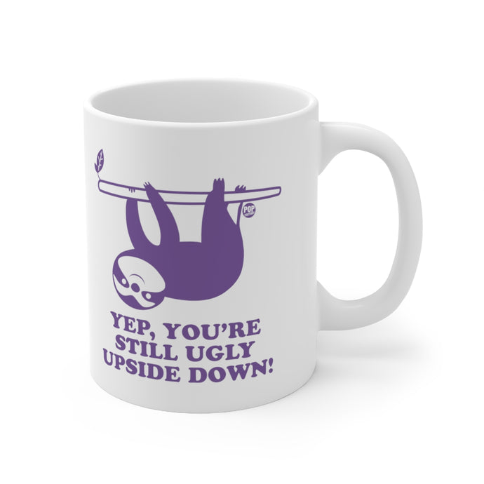 Still Ugly Upside Down Sloth Mug