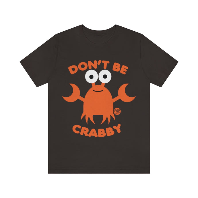 Don't Be Crabby Unisex Tee