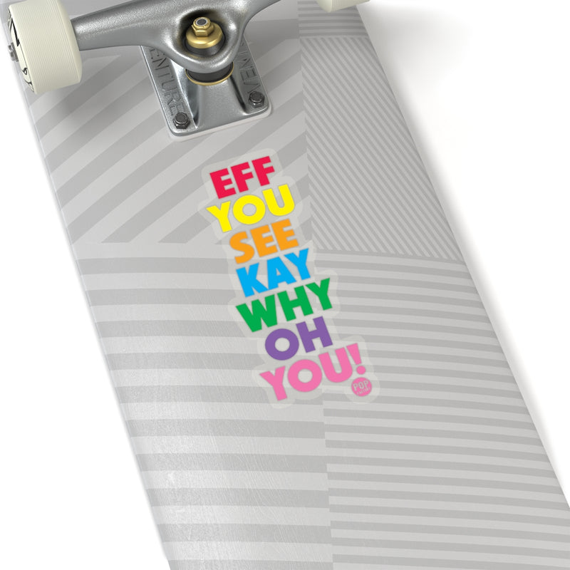 Load image into Gallery viewer, Eff You See Kay Sticker
