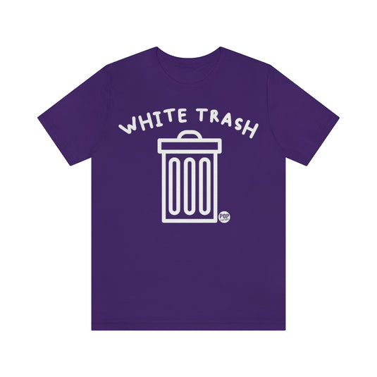 White Trash Garbage Can Unisex Tee