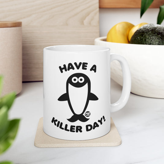 Have Killer Day Orca Mug
