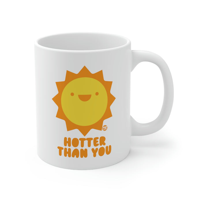 Hotter Than You Sun Mug