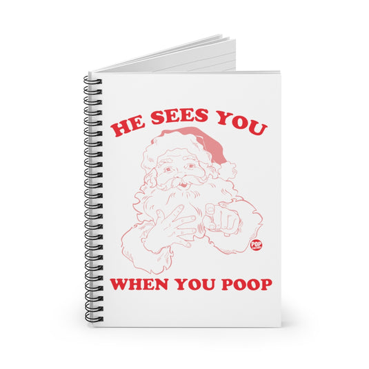 He Sees You When Poop Santa Notebook