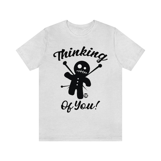 Thinking Of You Voodoo Unisex Tee