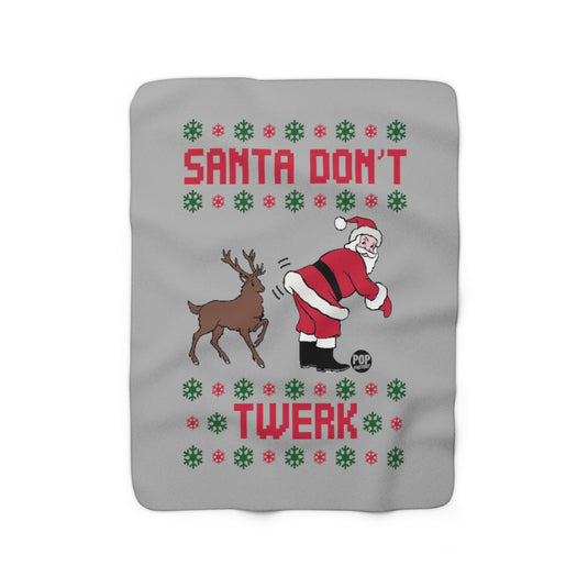 Santa Don't Twerk Blanket