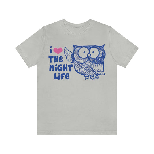 I Love Night Life Owl Unisex Tee