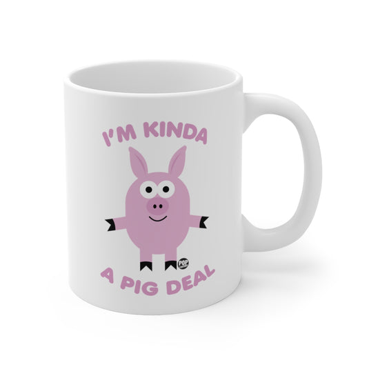 Kinda Pig Deal Mug