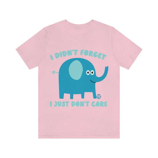 Don't Care Elephant Unisex Tee