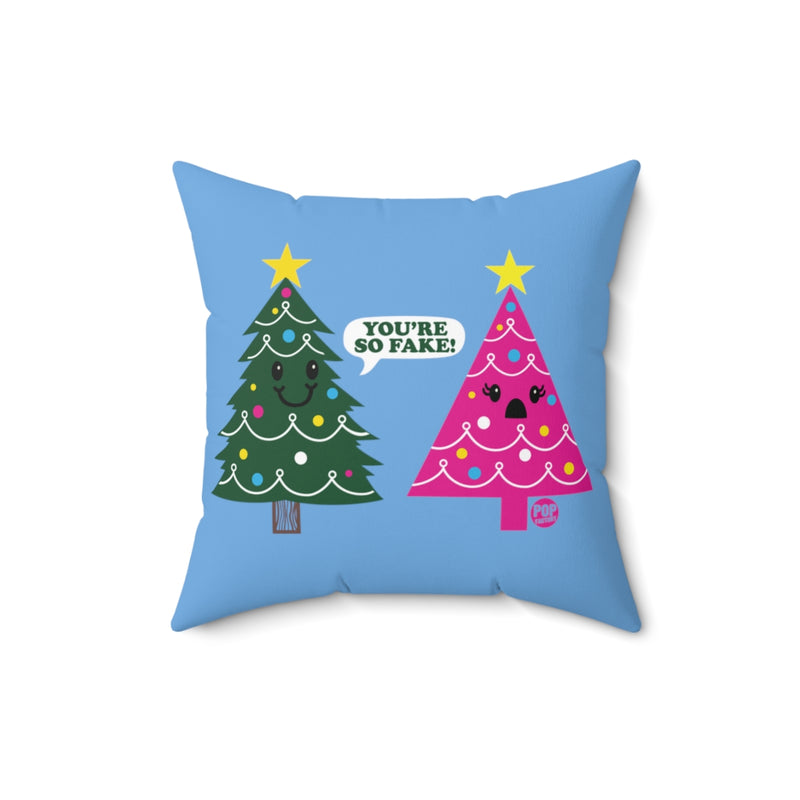 Load image into Gallery viewer, You&#39;re Fake Xmas Tree Pillow
