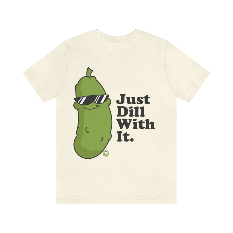 Load image into Gallery viewer, Just Dill With It Unisex Tee
