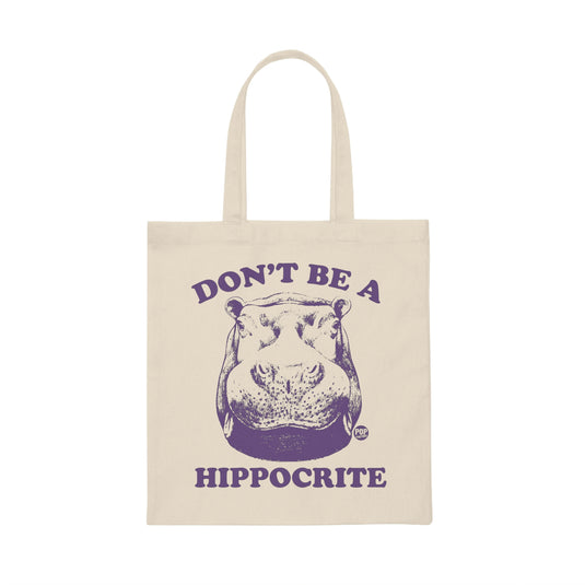 Don't Be Hippocrite Tote