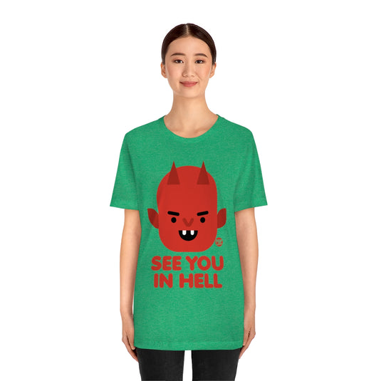 See You In Hell Devil Unisex Tee