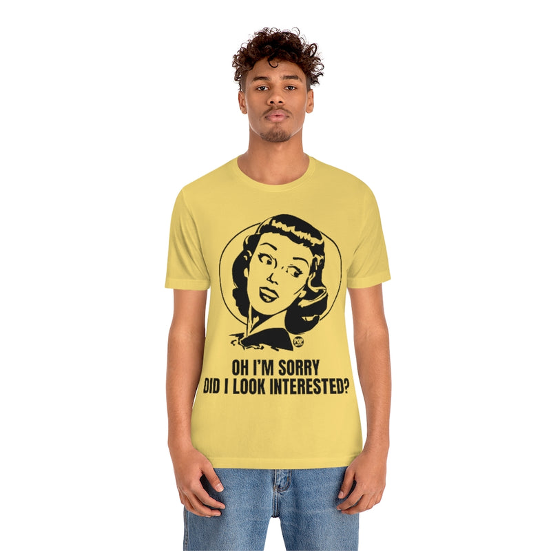 Load image into Gallery viewer, Did I Look Interested Retro Girl Unisex Tee
