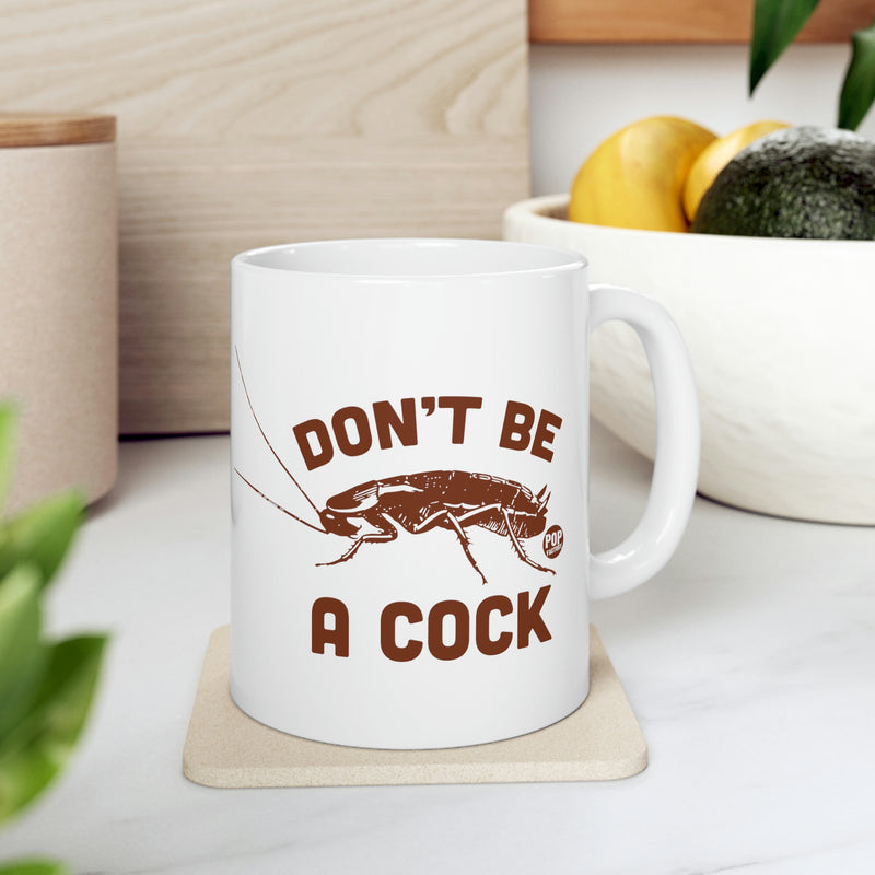 Load image into Gallery viewer, Don&#39;t Be A Cock Roach Mug
