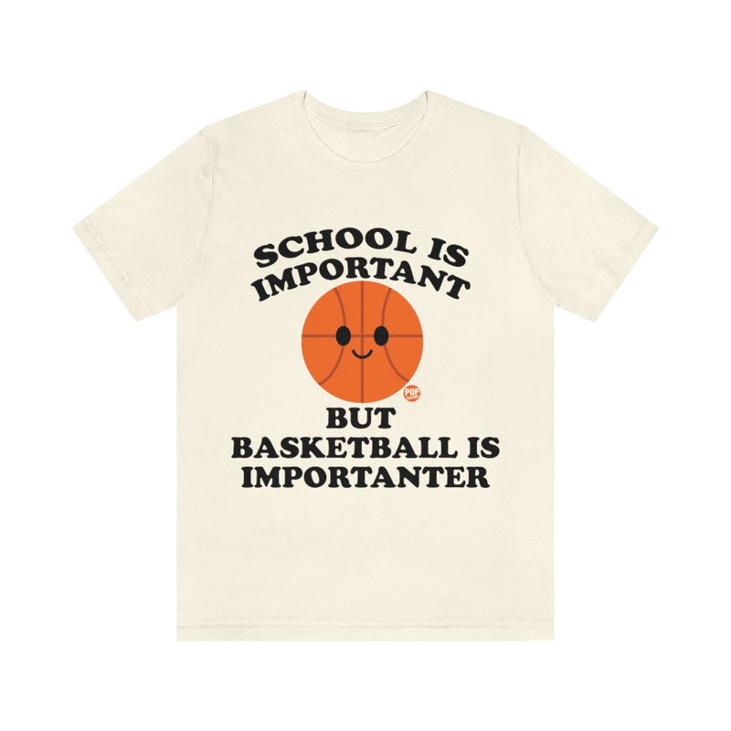 Load image into Gallery viewer, Basketball is Importanter Unisex Tee
