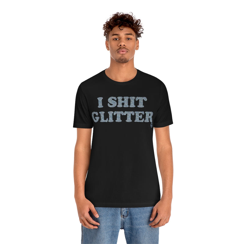 Load image into Gallery viewer, I Shit Glitter Unisex Tee
