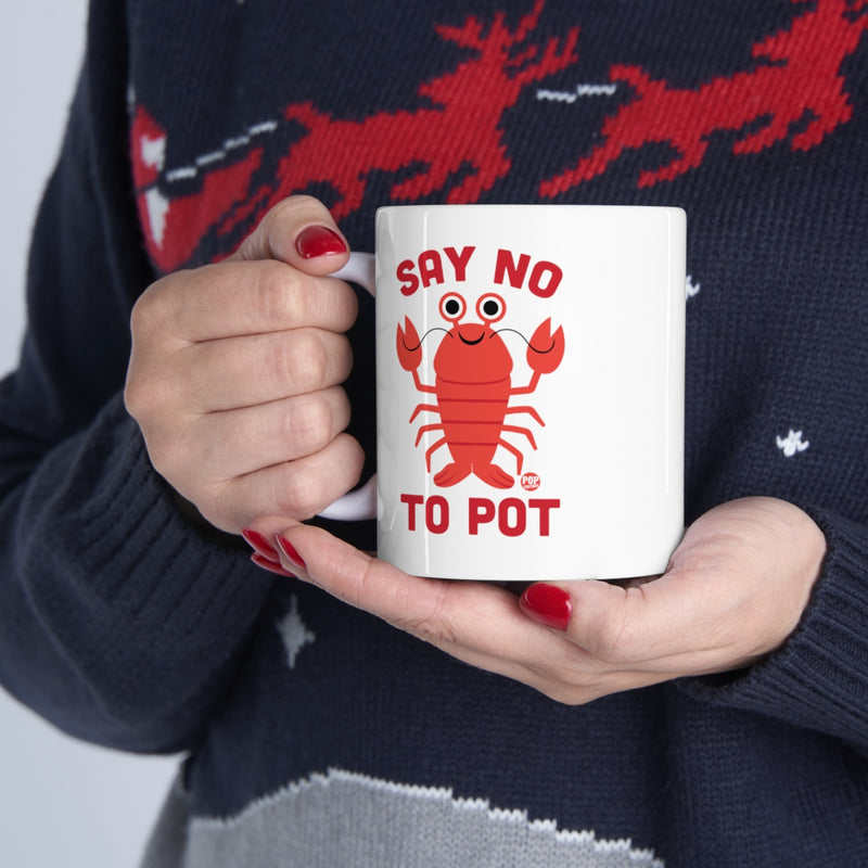 Load image into Gallery viewer, Say No To Pot Lobster Mug
