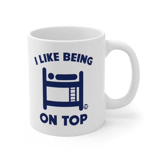 I Like Being On Top Bunkbeds Mug