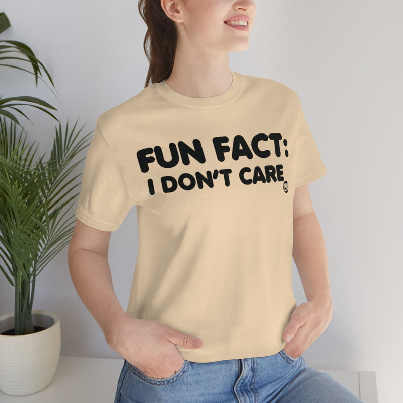 Load image into Gallery viewer, Fun Fact Don&#39;t Care Unisex Tee
