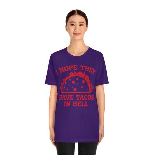 Have Tacos In Hell Unisex Tee