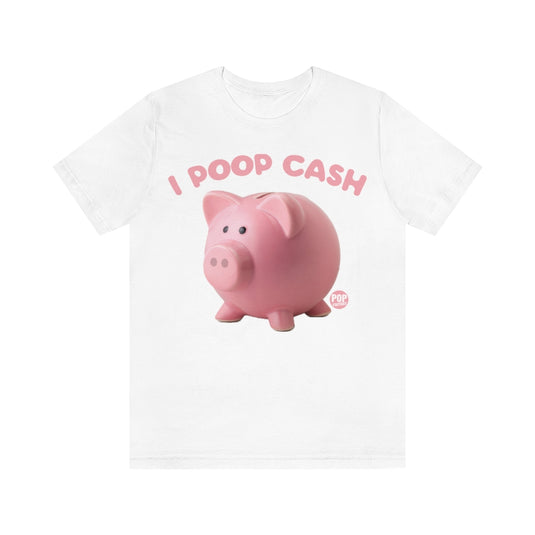 I Poop Cash Piggy Bank Photo Unisex Tee