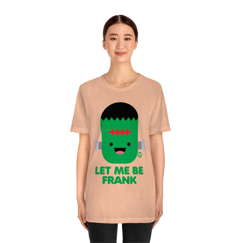 Load image into Gallery viewer, Let Me Be Frankenstein Unisex Tee
