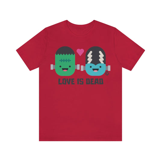 Love Is Dead Frankenstein Unisex Tee