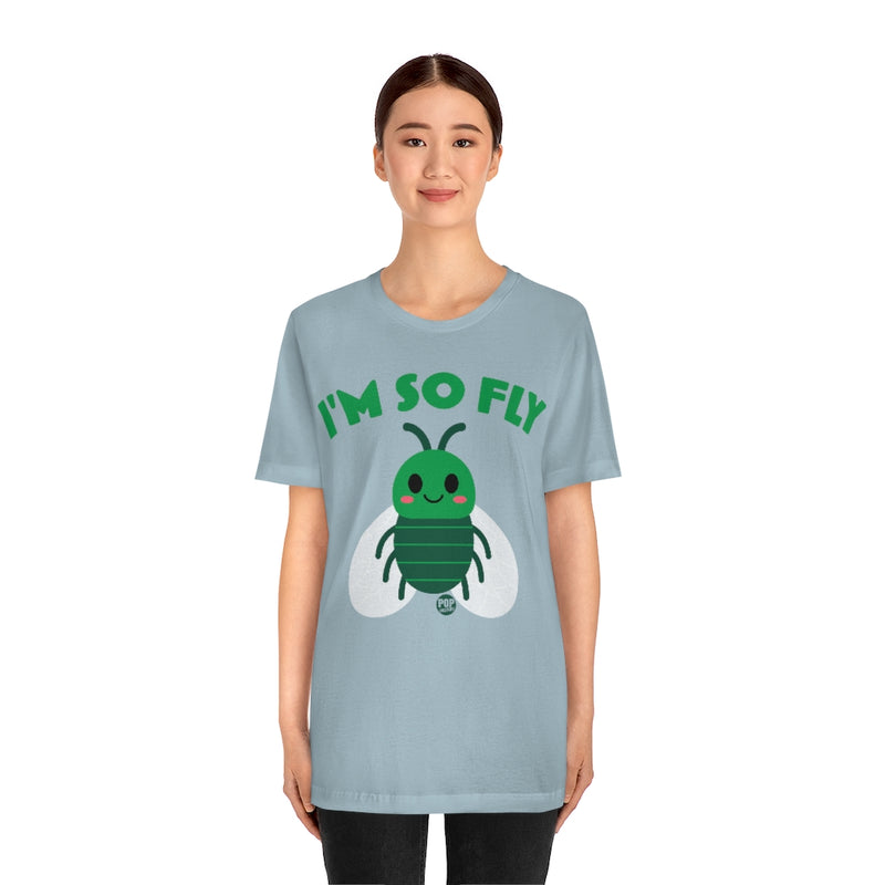 Load image into Gallery viewer, I&#39;m So Fly Fly Unisex Tee
