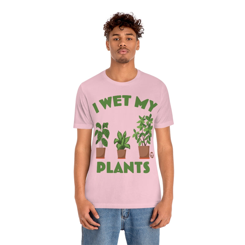 Load image into Gallery viewer, I Wet My Plants Unisex Tee
