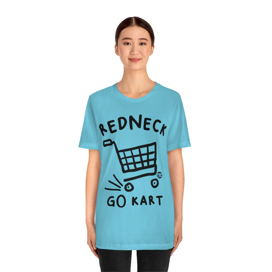 Redneck Go Kart Unisex Tee