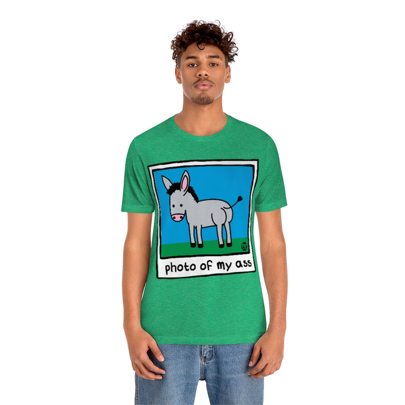 Load image into Gallery viewer, Photo Of My Ass Unisex Tee
